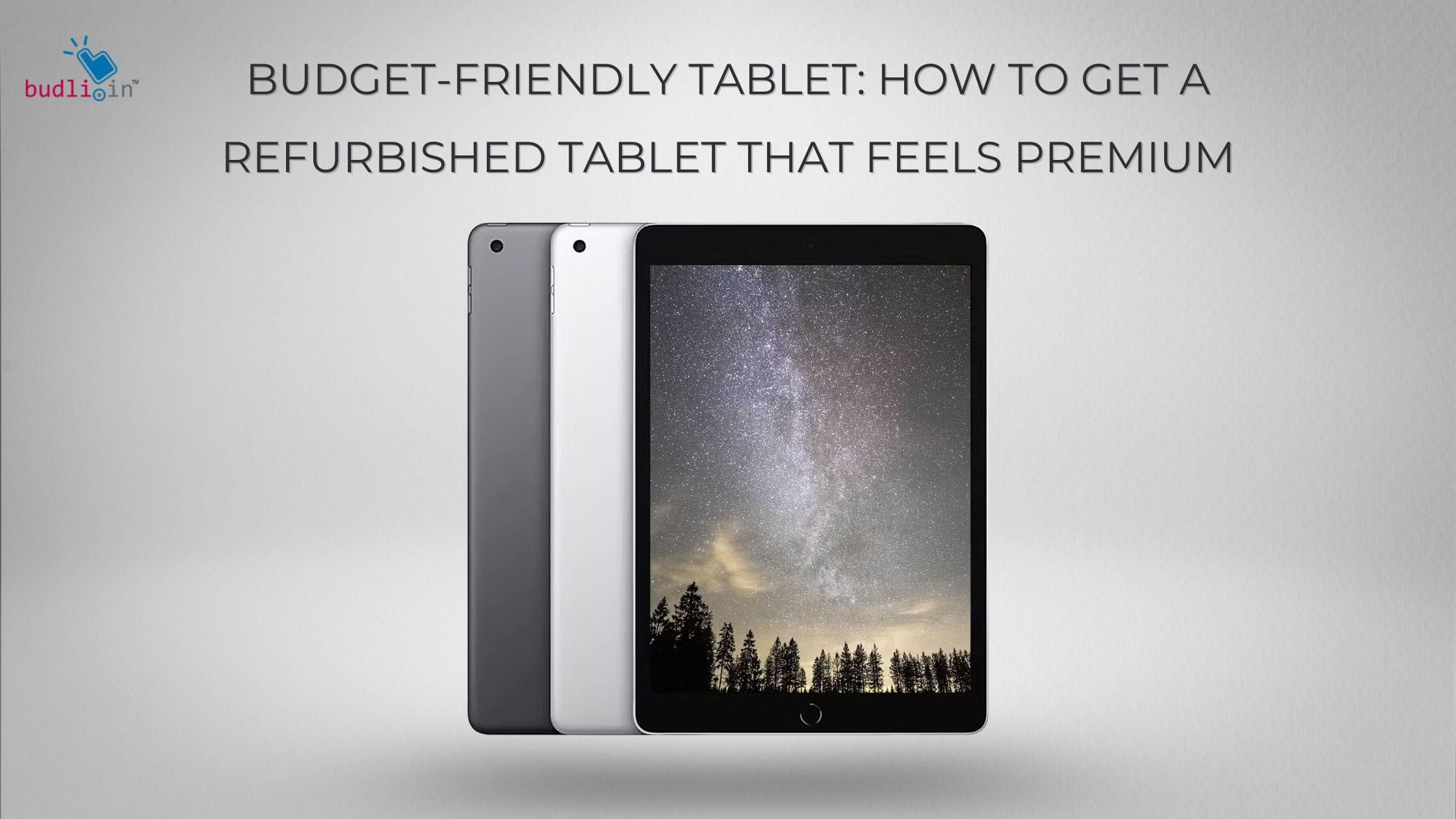 Refurbished tablets featured by Budli